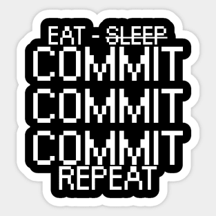 Eat sleep commit repeat Sticker